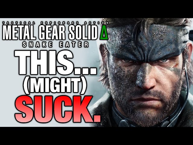 The Metal Gear Solid 3 Remake (Might) Suck...