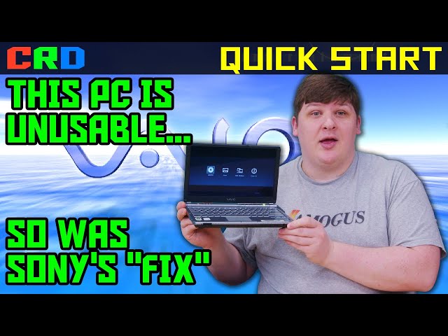 Quick Start Ep 1: The Slowest VAIO Ever