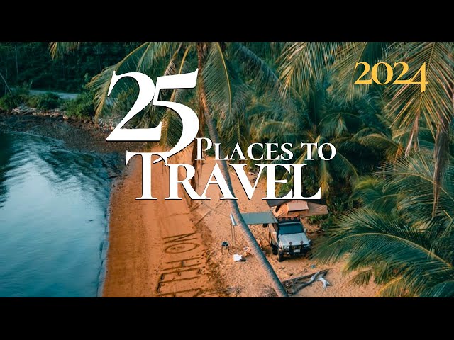 25 Top Places to Travel in the World 2024 🏝️ | Where to Visit
