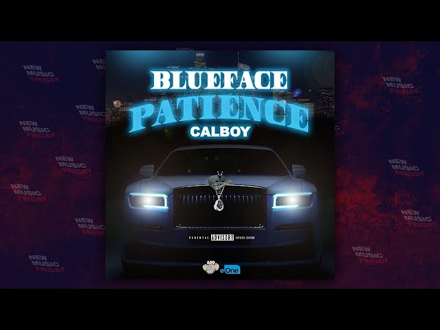 Blueface & Calboy - "Patience"