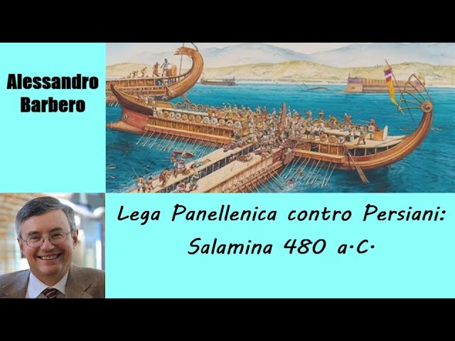 Lega Panellenica contro Persiani, Salamina (480 a.C.) - di Alessandro Barbero