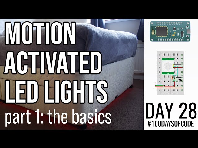 Motion Activated LED Lights - part 1/3 - Day 28 of #100DaysOfCode​ in IoT