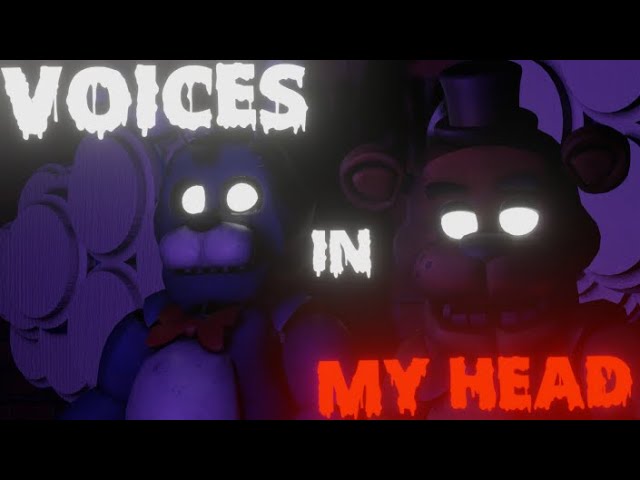 FNAF Song: "Voices In My Head" (FNaF Animated Music Video)