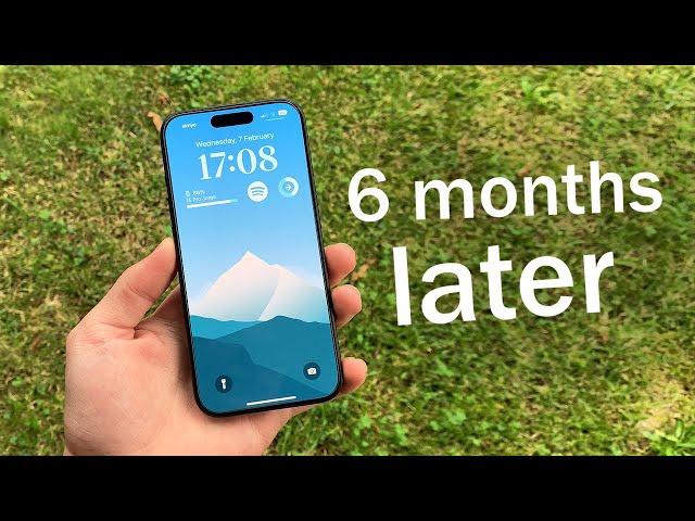 iPhone 15 Pro: 6 months later