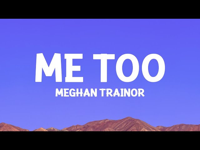 @MeghanTrainor - Me Too (Lyrics)