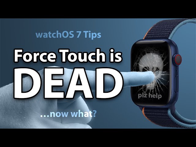 watchOS 7 Tips: Force Touch is Dead, Now What?