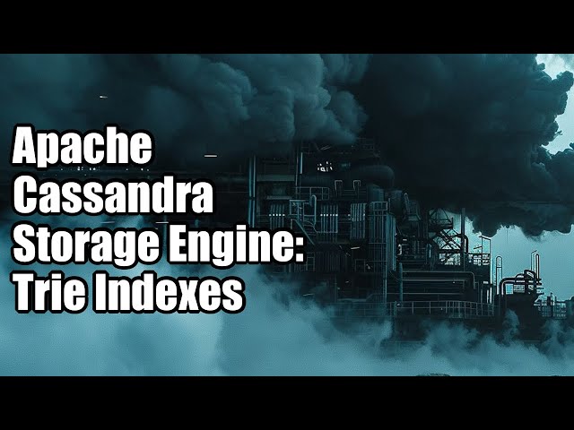 Cassandra Storage Engine, Part 2: Trie Indexes