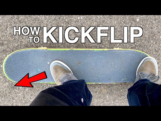 HOW TO KICKFLIP