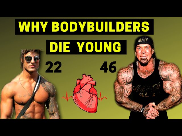 Why Do Bodybuilders Die Young - Does Bodybuilding Speed Up Aging