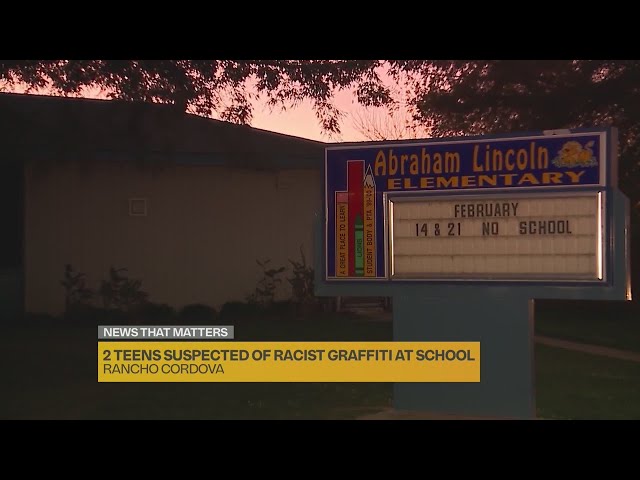 Officials: 2 teens behind racist graffiti found at Rancho Cordova elementary school