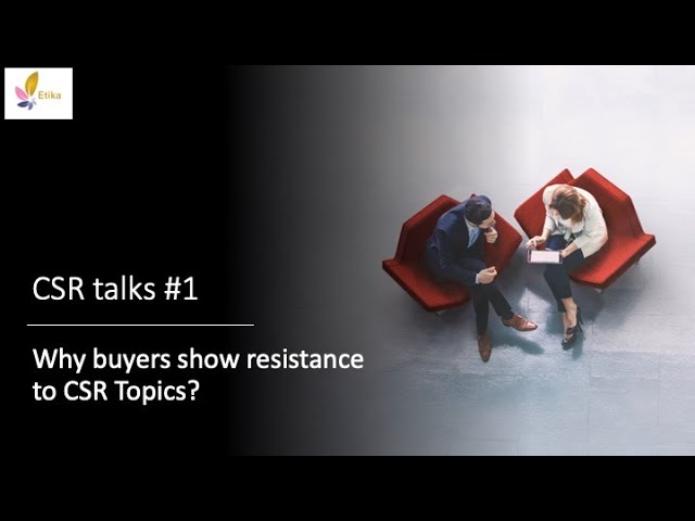 CSR Talks #1: Why do buyers show resistance to CSR Topics?