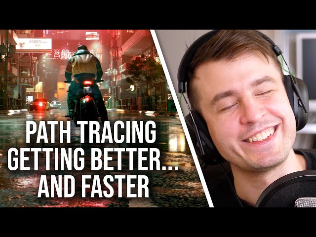 Path Tracing: Full RT Gets Better And Faster!