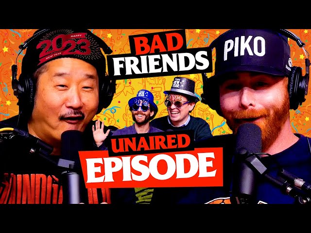 Unpicked Boogers From The Vault 2022 | Bad Friends
