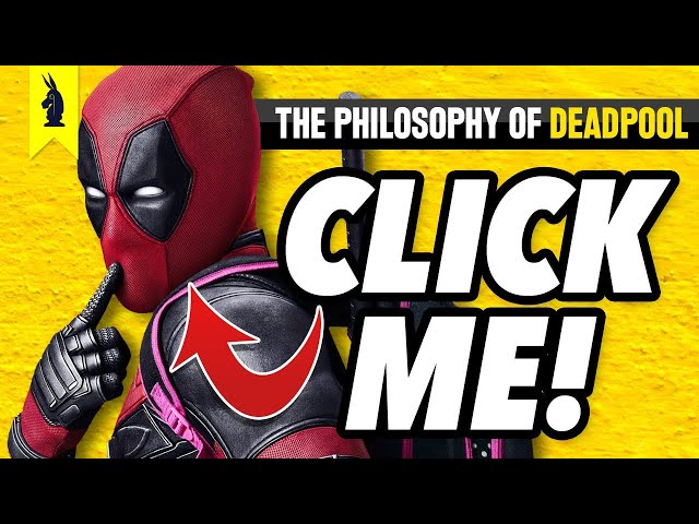 The Philosophy of Deadpool – Wisecrack Edition