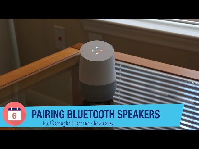 Google Home Tips: Pairing Bluetooth speakers