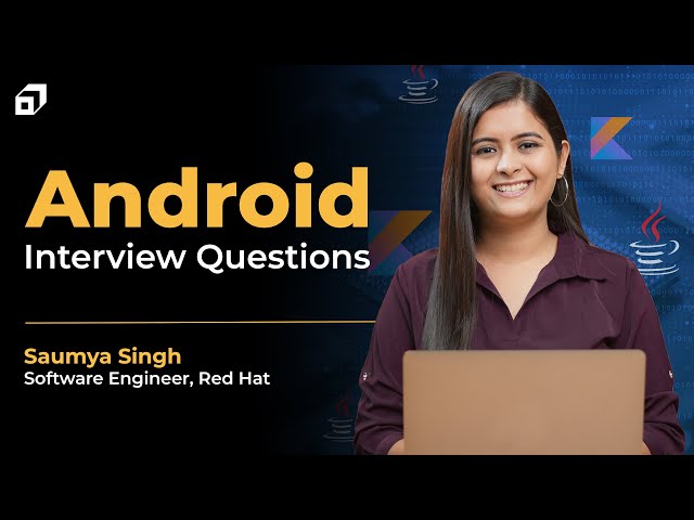 Complete Android Development Interview Questions & Answers 2024 | Java | Kotlin | App Dev | @SCALER