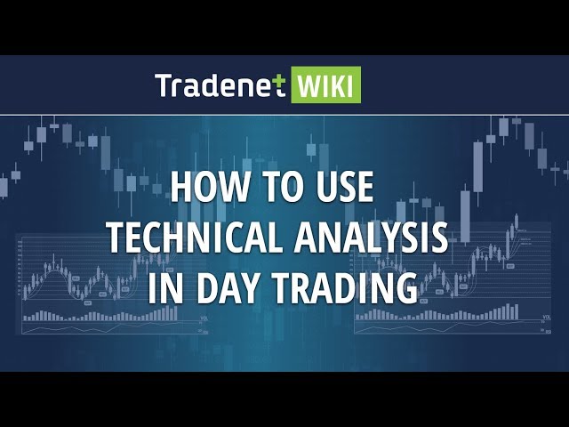 How to Use Technical Analysis in Day Trading