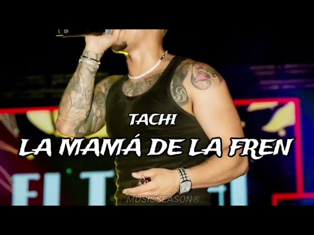 TACHI - LA MAMÁ DE LA FREN (AUDIO)