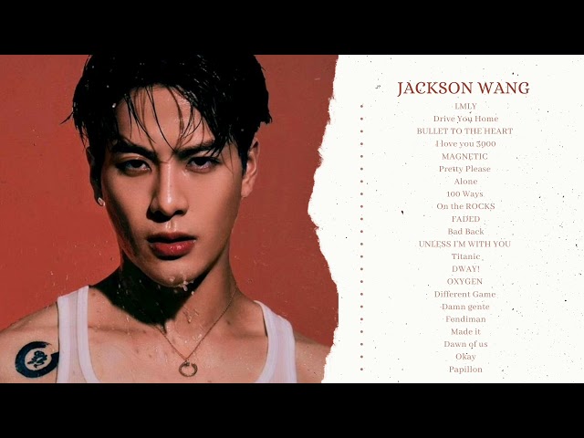 Jackson Wang (왕잭슨) Solo - (Playlist) 노래 모음