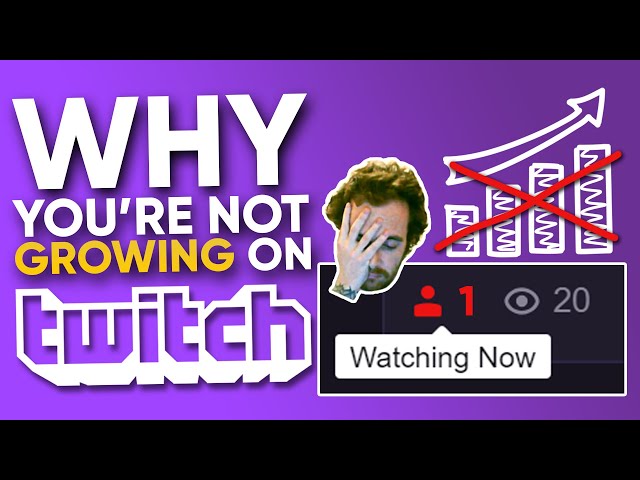 The REAL Reasons You Are Struggling On Twitch