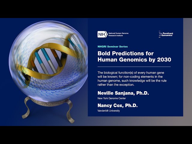 Bold Predictions for Human Genomics by 2030: Session 2