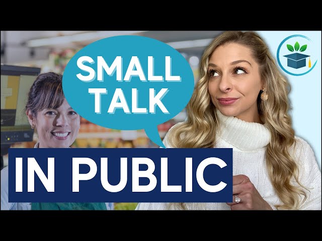 How To Start Amazing Conversations In English When Out In Public