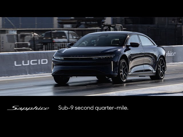 Sub-9 Second Quarter-Mile | Lucid Air Sapphire | Lucid Motors