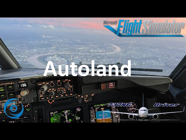 PMDG 737-700 for MSFS - Tutorial: Autoland