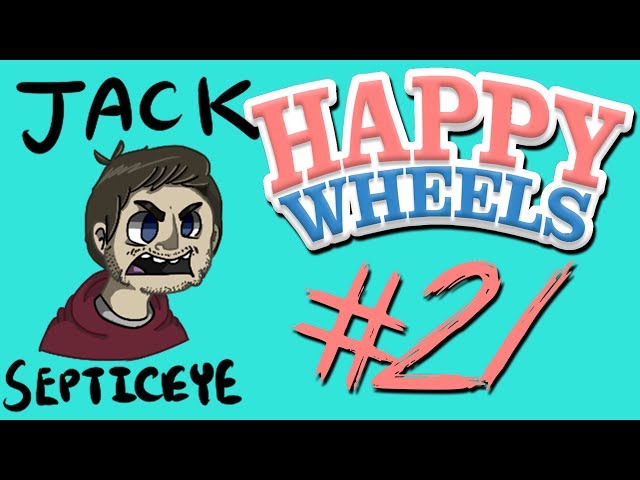 Happy Wheels - Part 21 | KING OF THE IMPOSSIBLE