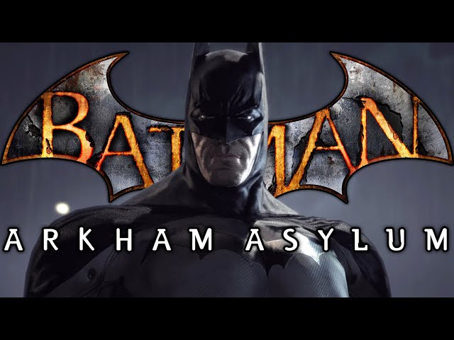 Batman Arkham Asylum | The Game That Changed Everything