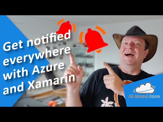 Building a Push Notifications client using Azure and Xamarin - Part 1