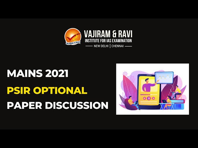 UPSC IAS Mains 2021 | PSIR Optional Paper Analysis & Discussion | Vajiram & Ravi