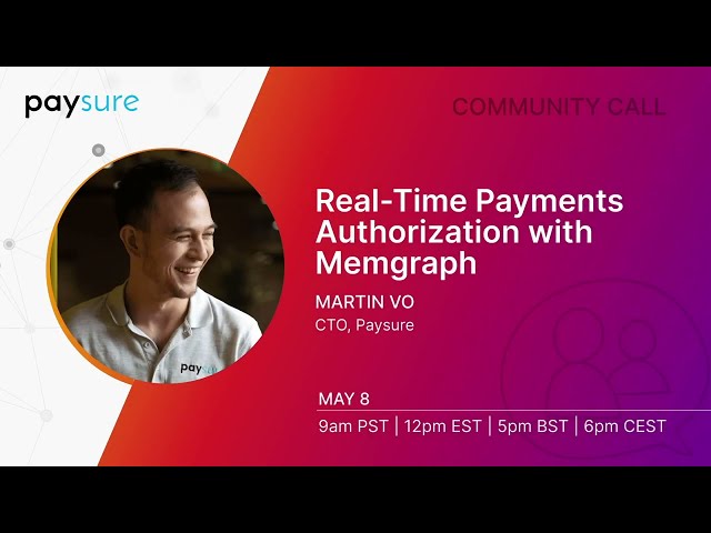 Paysure Community Call Announcement - Real Time Payments Authorization with Memgraph