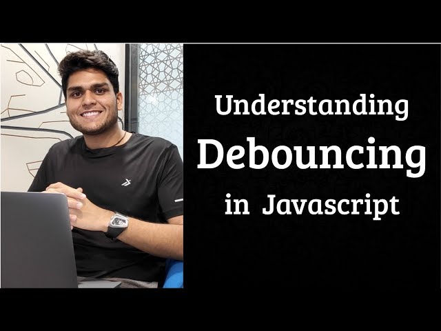 Debouncing in Javascript | Flipkart UI Interview Question