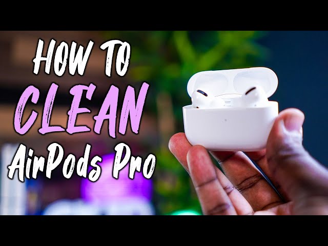 HOW TO CLEAN YOUR DIRTY AIRPODS PRO & CHARGING CASE (BEST & SAFE WAY!)