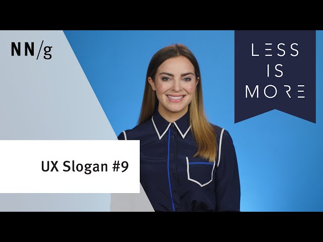 Less Is More (UX Slogan #9)