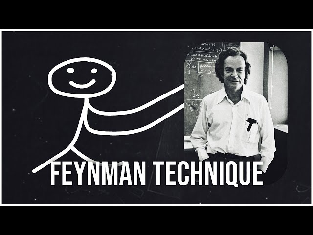 Study Smarter - The Feynman Technique (Richard Feynman)