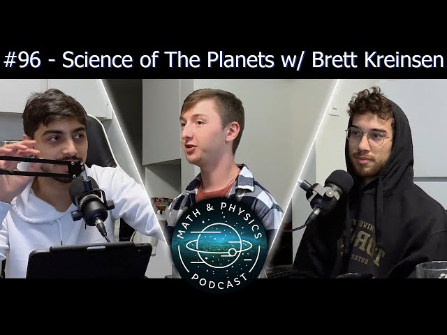 Episode 96 - Science of The Planets w/ Brett Kreinsen