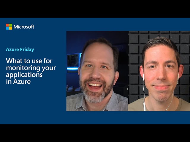 What to use for monitoring your applications in Azure | Azure Friday