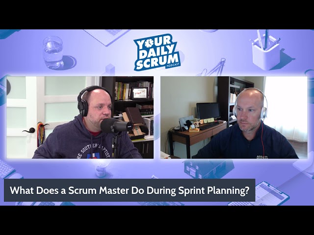 YDS: What Does a Scrum Master Do During Sprint Planning?