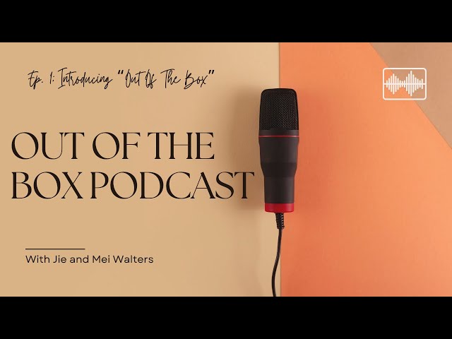 Ep. 1 - Introducing "Out Of The Box"