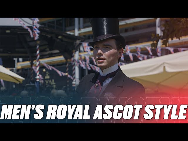Men's Style at Royal Ascot with Historical Consultant & Tailor Zack Pinsent