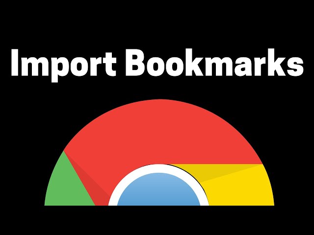 How To Import bookmarks In Chrome Browser