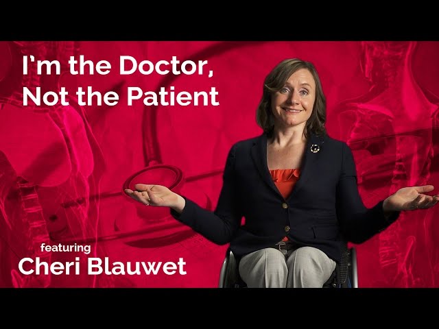 Cheri Blauwet: I'm the Doctor, Not the Patient