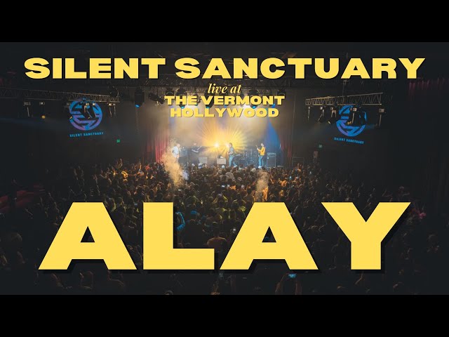 Alay - Silent Sanctuary LIVE at The Vermont Hollywood