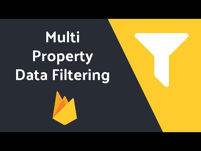 Advanced Firebase Data Filtering (Multi-Property)