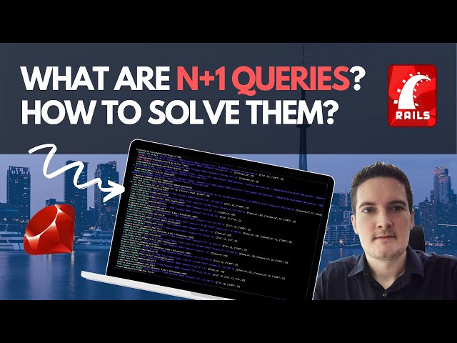 What are N+1 Queries and How to Solve Them? (Ruby on Rails Tutorial)