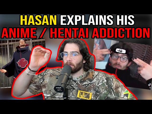 HasanAbi explains his hentai and anime addiction (caught in 4k)