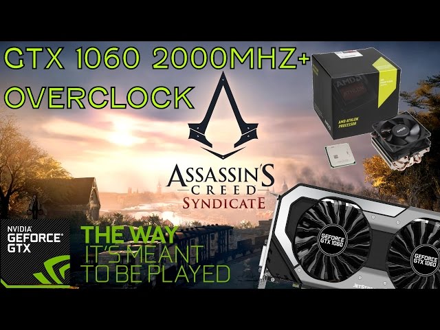 AMD 880K + GTX 1060 6gb Gaming Assassin's Creed Syndicate 1080p Very High