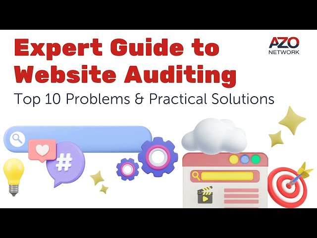 Expert Guide to Website Auditing: Top 10 Problems & Practical Solutions